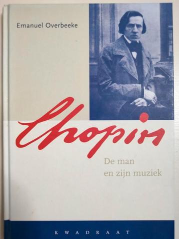 CHOPIN De man en zijn muziek ISBN 9789064813276 E. Overbeeke beschikbaar voor biedingen