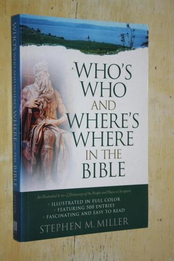Who's Who and Where's Where in the Bible Stephen Miller beschikbaar voor biedingen
