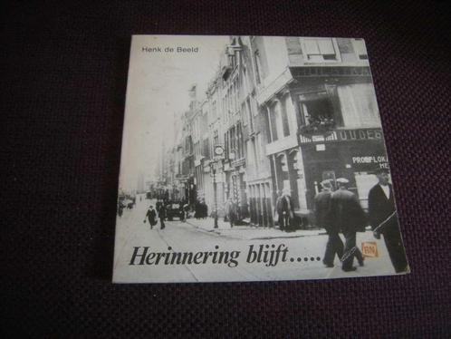 Henk de Beeld - Herinnering blijft...., Boeken, Geschiedenis | Stad en Regio, Gelezen, 20e eeuw of later, Ophalen of Verzenden