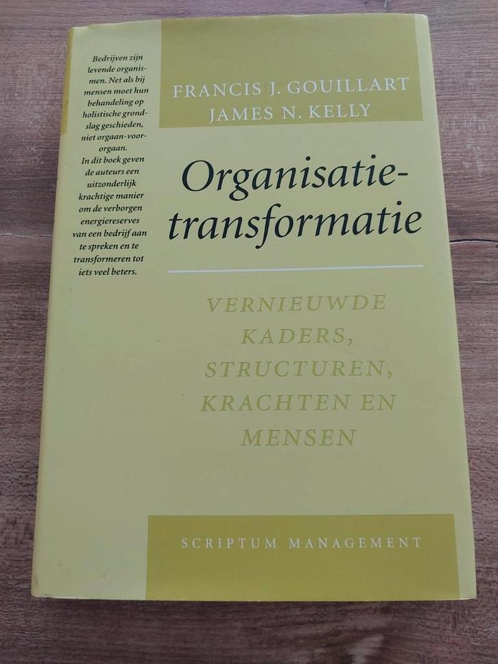 Organisatietransformatie - Francis J. Gouillart, Boeken, Economie, Management en Marketing, Zo goed als nieuw, Management, Ophalen of Verzenden