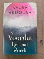 Kader Abdolah - Voordat het laat wordt, Ophalen of Verzenden, Zo goed als nieuw, Nederland, Kader Abdolah