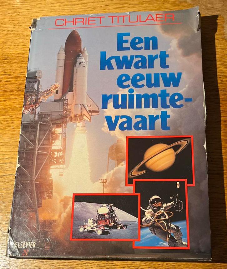 Een kwart eeuw ruimtevaart - Chriet Titulaer, Boeken, Techniek, Gelezen, Overige onderwerpen, Ophalen of Verzenden