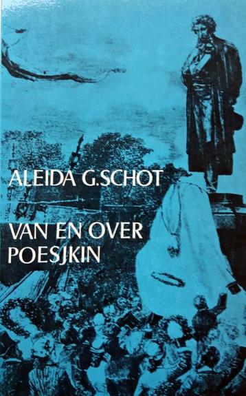 Aleida G. Schot - Van en over Poesjkin