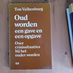 Oud worden een gave en een opgave, Gelezen, Ophalen of Verzenden, Ton Valkenburg, Overige onderwerpen