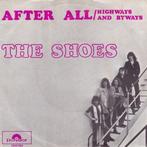 The Shoes  After All single, Ophalen of Verzenden, 1960 tot 1980, Zo goed als nieuw, Overige formaten