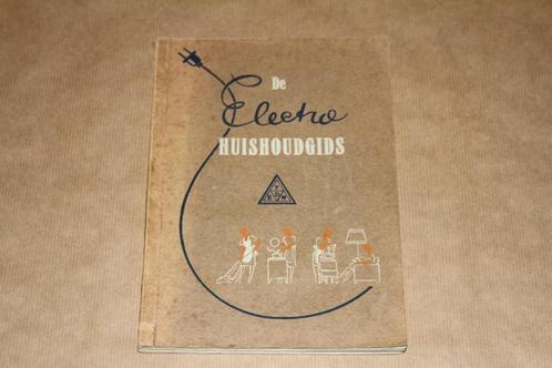 De Electro Huishoudgids - 1e druk circa 1940 !!, Boeken, Wonen en Tuinieren, Gelezen, Ophalen of Verzenden