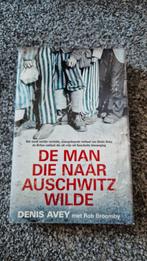 De Man Die Naar Auschwitz Wilde - Denis Avey, Ophalen of Verzenden, Gelezen, Denis Avey, Politiek