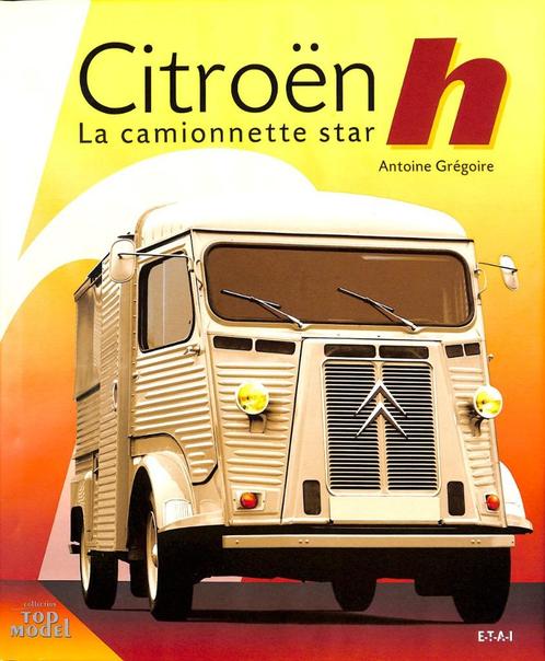 Citroën H - La Camionette Star, Boeken, Vervoer en Transport, Nieuw, Vrachtwagen, Verzenden