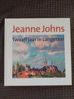 Jeanne Johns, twaalf jaar in Langeraar, Th. de Wit, Ophalen of Verzenden, Zo goed als nieuw, Schilder- en Tekenkunst