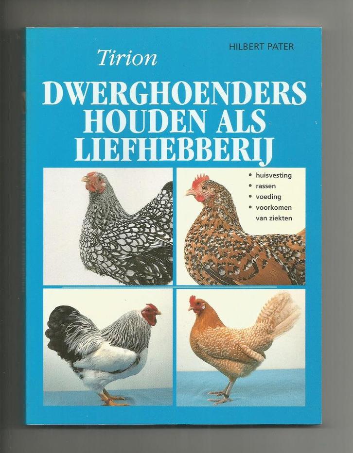 Dwerghoenders houden als liefhebberij - Hilbert Pater, Boeken, Dieren en Huisdieren, Nieuw, Pluimvee, Ophalen of Verzenden