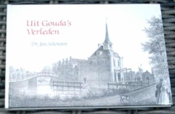 Uit Gouda's verleden. Dr. Jan Schouten.Martin Droog. 1982. beschikbaar voor biedingen