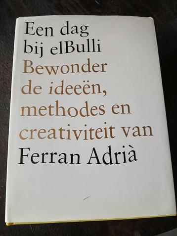 F. Adria - Een dag bij elBulli beschikbaar voor biedingen