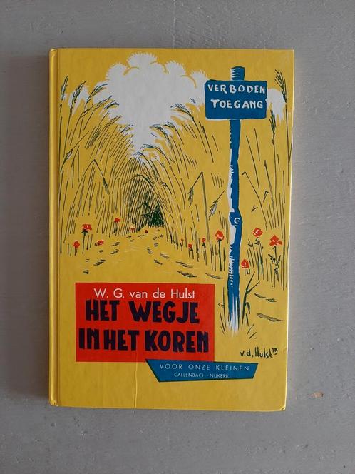 HET WEGJE IN HET KOREN door W. G. VAN DE HULST, Boeken, Kinderboeken | Jeugd | onder 10 jaar, Gelezen, Fictie algemeen, Ophalen of Verzenden