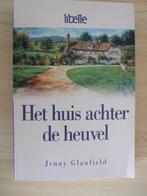 Jenny Glanfield - Het huis achter de heuvel.9056950711, Boeken, Romans, Ophalen of Verzenden, Zo goed als nieuw, Nederland, Jenny Glanfield