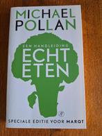 Michael Pollan - Echt eten, Boeken, Ophalen of Verzenden, Michael Pollan