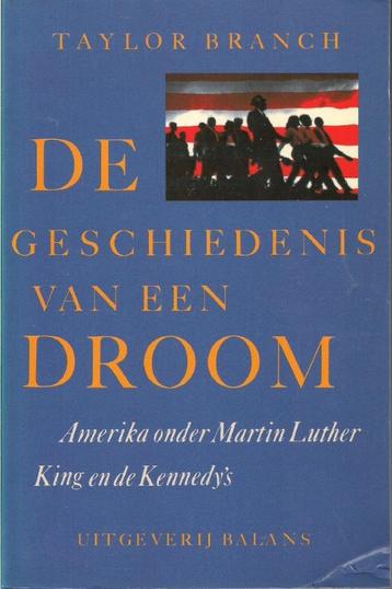 De geschiedenis van een droom - Taylor Branch beschikbaar voor biedingen