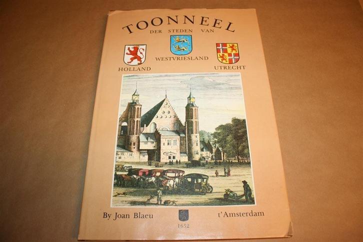 Toonneel der steden van... - Joan Blaeu - Facsimile 1625 !!, Boeken, Atlassen en Landkaarten, Gelezen, Landkaart, Nederland, 1800 tot 2000