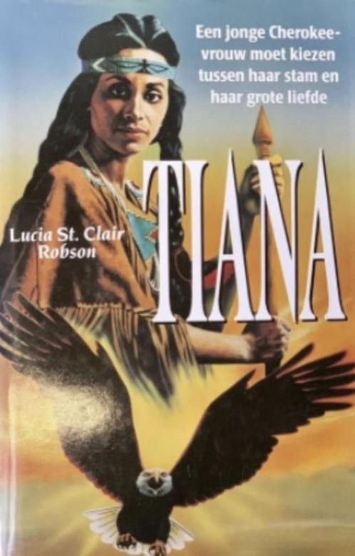 Tiana .. Een jonge Cherokee-vrouw moet kiezen tussen haar st, Boeken, Historische romans, Zo goed als nieuw, Verzenden