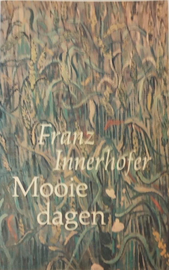 Franz Innerhofer *** Mooie dagen, Boeken, Literatuur, Zo goed als nieuw, Europa overig, Ophalen of Verzenden