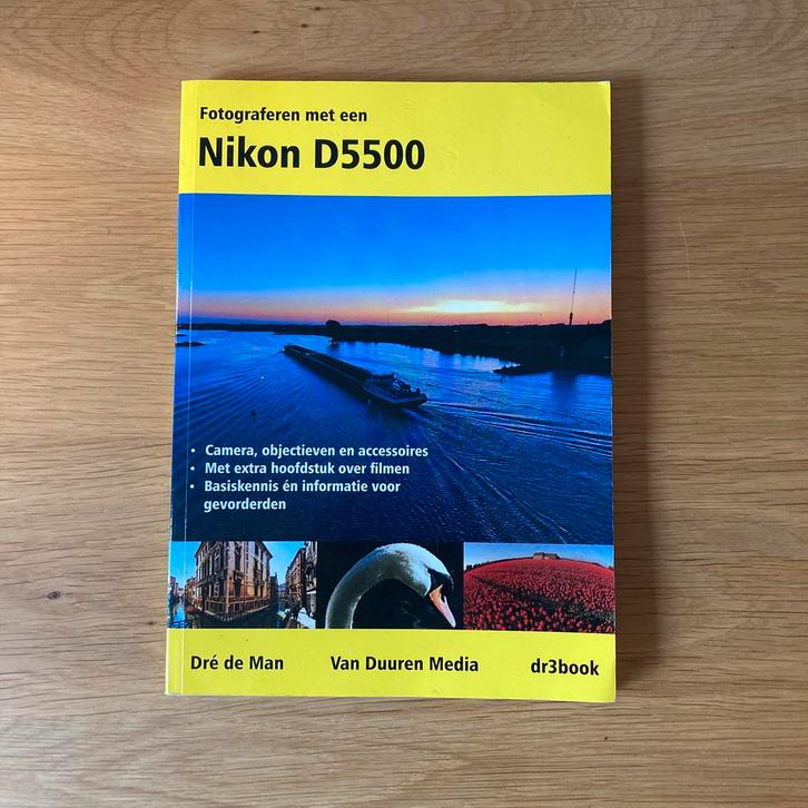 Dré de Man - Fotograferen met een Nikon D5500, Boeken, Hobby en Vrije tijd, Gelezen, Fotograferen en Filmen, Ophalen of Verzenden