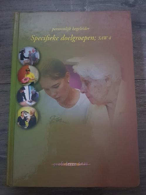 Boek : Persoonlijk begeleider Specifieke doelgroepen SAW 4, Boeken, Studieboeken en Cursussen, Zo goed als nieuw, MBO, Ophalen of Verzenden