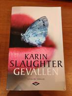 Karin Slaughter - Gevallen, Boeken, Ophalen of Verzenden