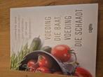 Voeding die schaadt, voeding die baat, Ophalen of Verzenden, Zo goed als nieuw