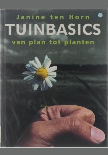 Tuinbasics van plan tot planten - Janine ten Horn
 beschikbaar voor biedingen