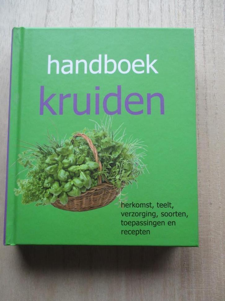 Handboek kruiden - teelt-vezorging-toepassing-recepten, Boeken, Gezondheid, Dieet en Voeding, Zo goed als nieuw, Kruiden en Alternatief