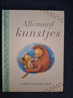 Allemaal kunstjes - Catherine & Laurence Anholt, Ophalen of Verzenden, Gelezen, Catherine & Laurence Anholt, 2 tot 3 jaar