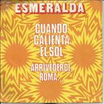 Esmeralda - Cuando calienta el sol / Arriverderci Roma, Verzenden, 7 inch, Pop, Single