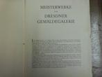 Meisterwerke der Dresdner Gemaldegalerie, Ophalen of Verzenden