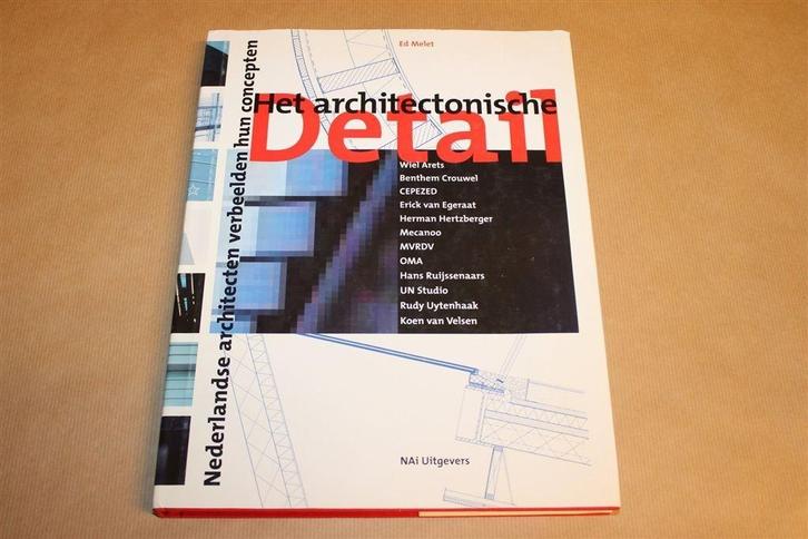 Het Architectonische Detail — Toparchitecten NL, Boeken, Kunst en Cultuur | Architectuur, Gelezen, Architecten, Ophalen of Verzenden