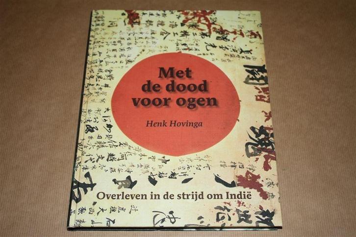 Met de dood voor ogen. Overleven in de strijd om Indië., Boeken, Geschiedenis | Vaderland, Zo goed als nieuw, Ophalen of Verzenden