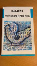De kip die over de soep vloog - Frans Pointl, Ophalen of Verzenden