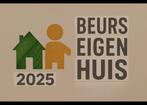 Beurs Eigen Huis 2025 Tickets 2x, Tickets en Kaartjes