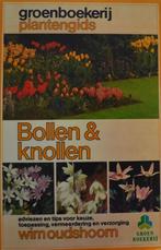 Wim Oudshoorn: Bollen & Knollen, Boeken, Wonen en Tuinieren, Ophalen of Verzenden, Zo goed als nieuw, Tuinieren en Tuinplanten