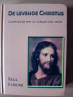 Paul Ferrini - De levende Christus, Boeken, Ophalen of Verzenden, Zo goed als nieuw, Paul Ferrini