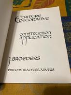 Ecriture decorative, construction application - J. Broeders, Boeken, Ophalen of Verzenden, Gelezen, Schilder- en Tekenkunst, J. Broeders