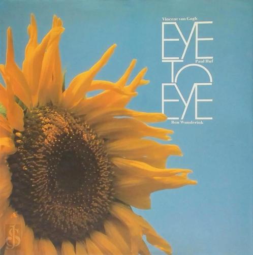 EYE TO EYE Paul Huf - Vincent van Gogh. Hardcover, Boeken, Kunst en Cultuur | Beeldend, Zo goed als nieuw, Schilder- en Tekenkunst