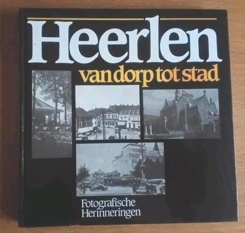 Heerlen van dorp tot stad  Fotografische Herinneringen, Boeken, Geschiedenis | Stad en Regio, Zo goed als nieuw, Ophalen of Verzenden