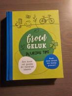Groen geluk Duurzame tips, Boeken, Ophalen of Verzenden, Zo goed als nieuw