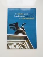 De Illustere Lieve Vrouwe Broederschap van Den Bosch, Boeken, Ophalen of Verzenden, 20e eeuw of later, Zo goed als nieuw