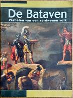 De Bataven. Verhalen van een verdwenen volk, Boeken, 14e eeuw of eerder, Diverse auteurs, Ophalen of Verzenden, Zo goed als nieuw