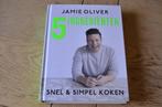 5 ingredienten door Jamie Oliver / snel & sinmpel koken, Ophalen of Verzenden, Jamie Oliver, Zo goed als nieuw