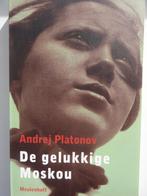 De gelukkige Moskou - Andrej Platonov., Verzenden, Zo goed als nieuw, Nederland