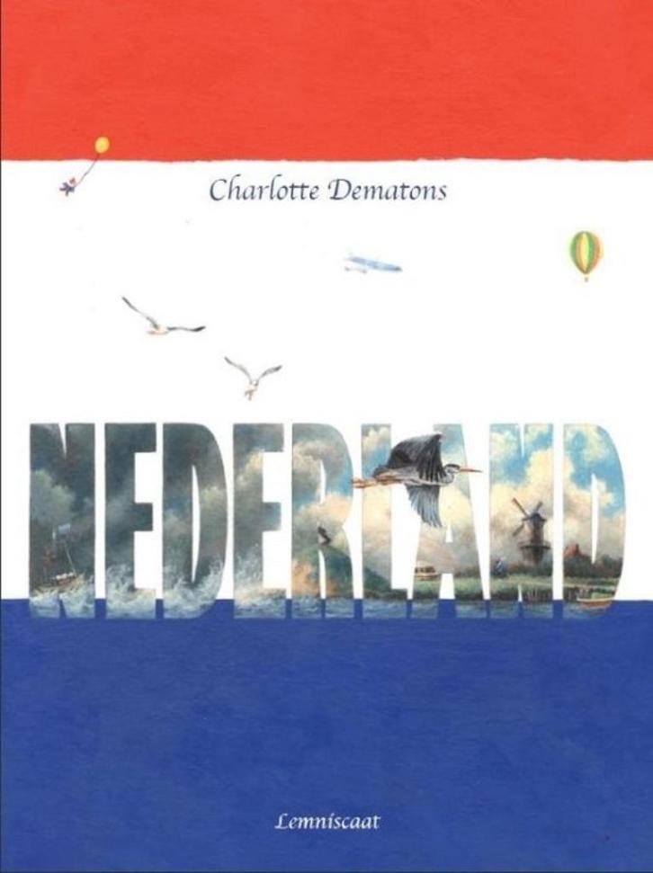 Nederland - Charlotte Dematons, Boeken, Kinderboeken | Jeugd | onder 10 jaar, Zo goed als nieuw, Non-fictie, Ophalen of Verzenden