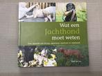 Jachthonden Wat een jachthond moet weten., Ophalen of Verzenden, Zo goed als nieuw