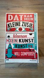 Will Gompertz - Dat kan mijn kleine zusje ook, Ophalen of Verzenden, Gelezen, Will Gompertz