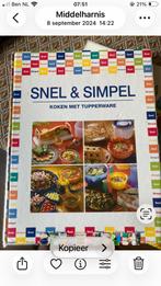 Snel & Simpel Koken met Tupperware - Kookboek, Gelezen, Voorgerechten en Soepen, Ophalen of Verzenden, Gezond koken